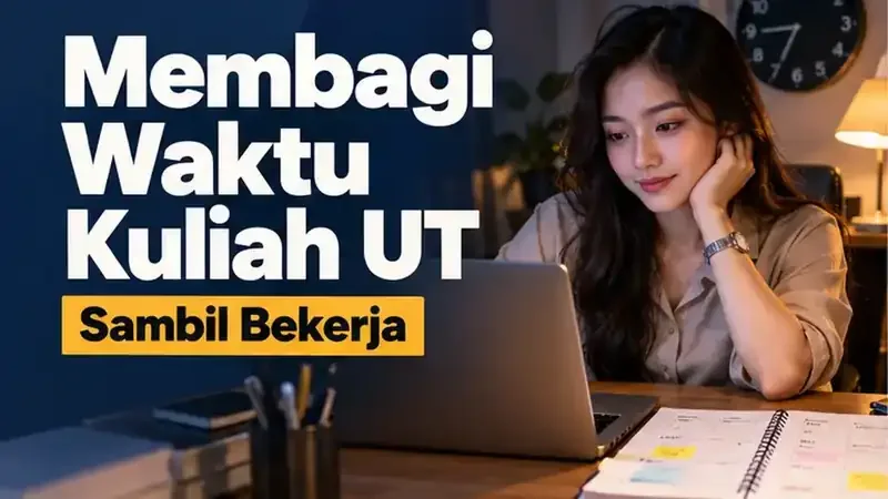 Cover artikel Cara Membagi Waktu Kuliah UT Sambil Bekerja: mahasiswi di meja kerja dengan laptop dan planner mingguan